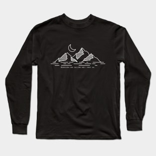 Mountains Are Calling And I Must Go Long Sleeve T-Shirt